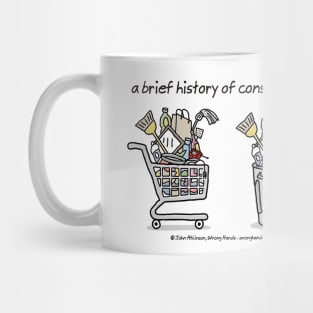 a brief history of consumption Mug